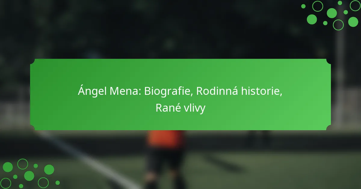 Ángel Mena: Biografie, Rodinná historie, Rané vlivy