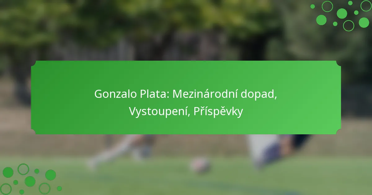 Gonzalo Plata: Mezinárodní dopad, Vystoupení, Příspěvky