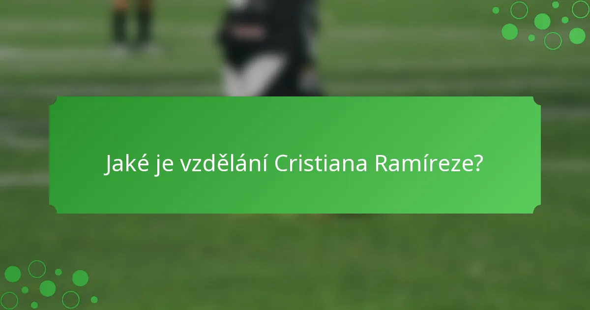 Jaké je vzdělání Cristiana Ramíreze?