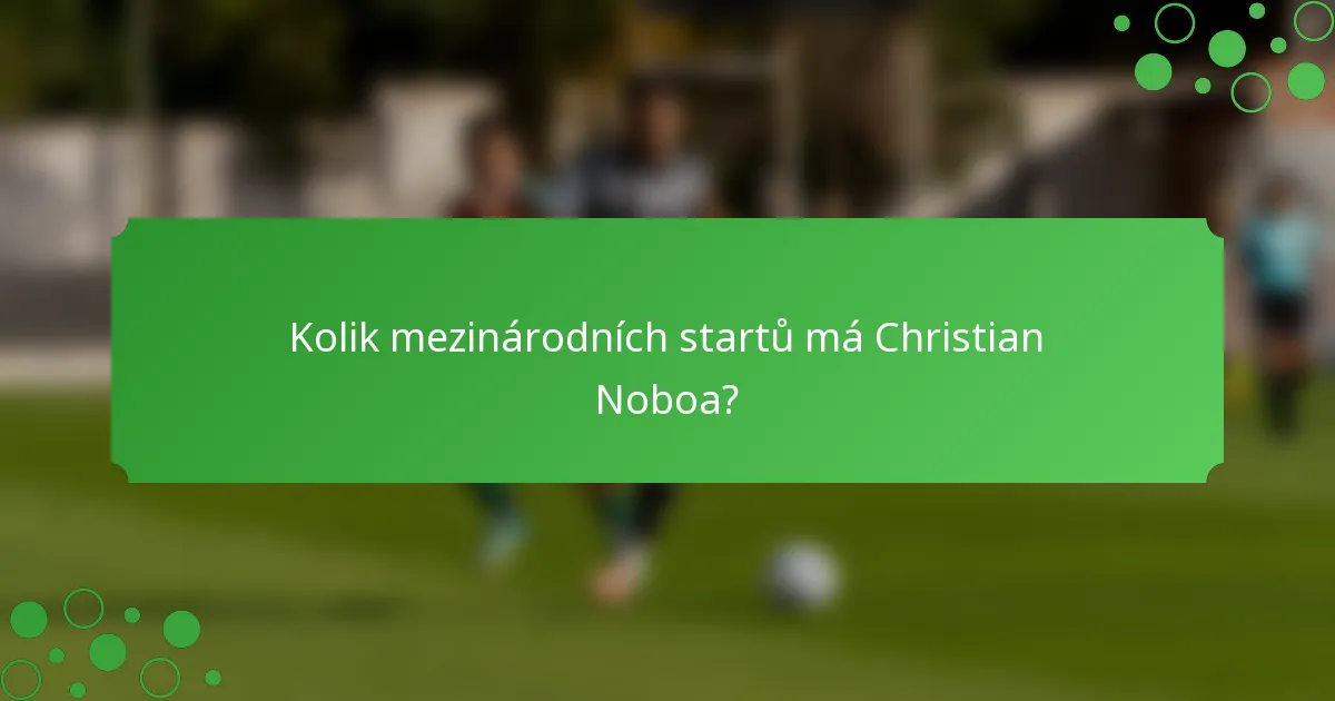 Kolik mezinárodních startů má Christian Noboa?